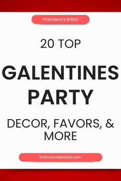 the top 20 valentine's party decor, favors and more for your special day