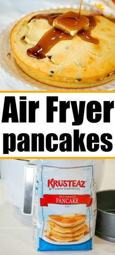 pancakes with syrup and butter on top are shown in this collage for air fryer pancakes