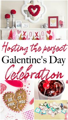 valentine's day collage with the words hosting the perfect valentine's day celebration