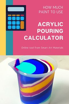 an image of how much paint to use acrylic pouring calculator