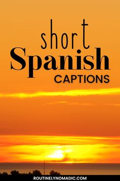 the words short spanish captions against an orange sunset