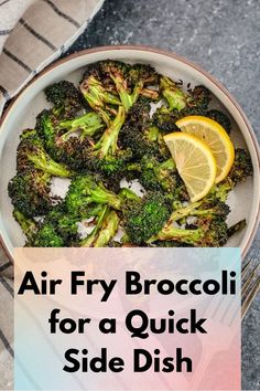 air fry broccoli for a quick side dish with lemon wedges on the side