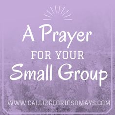 a purple background with the words a prayer for your small group