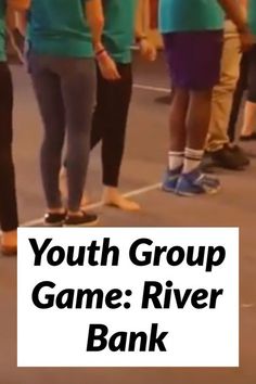 a group of young people standing next to each other in front of a sign that says youth group game river bank