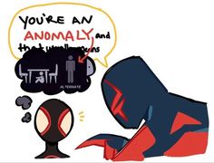 an image of a spider man and another person with a thought bubble above it that says, you're an annnaly and alert