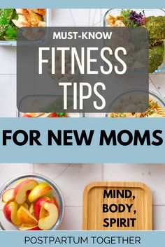 the top view of a table with fruits and vegetables on it, text reads must - know fitness tips for new moms