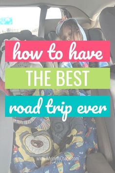 two children in carseats with the words how to have the best road trip ever