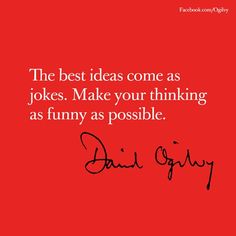 the best ideas come as jokes make your thinking as funny as possible