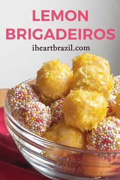 a bowl full of lemon brigades with sprinkles on top and the text overlay reads, lemon brigades