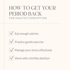 Photo by Anna Bohnengel, MS, LD, RD on August 21, 2023. May be a graphic of text that says 'HOW TO GET YOUR PERIOD BACK FOR HEALTHY CONCEPTION Eat enough calories Practice gentle exercise Manage your stress effectively Work with a fertility dietitian N'. #Regram via @www.instagram.com/p/CwNZEvFNTL5/ Gentle Exercise, Eat Enough, Healthy Eggs