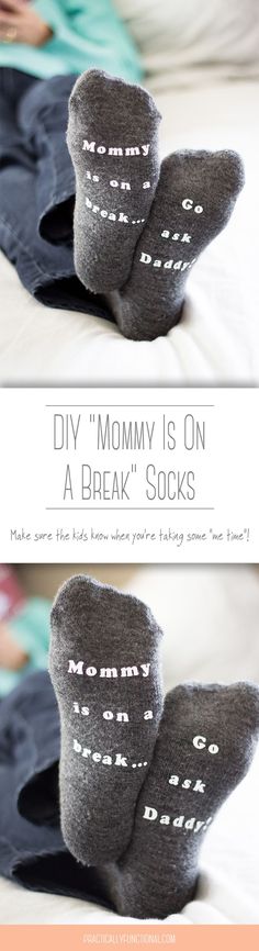 two socks with words on them that say, diy mommy is on a break socks