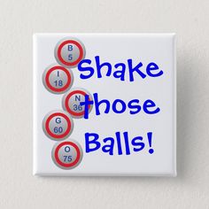 a button with the words shake those balls written in red, white and blue on it