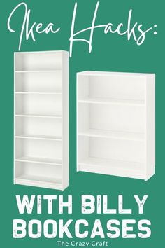 two white bookshelves with the words ikea hacks with billy bookcases