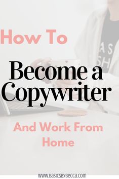 a woman typing on her laptop with the words how to become a copywriter and work from home