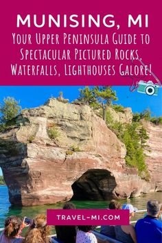 people on a boat in the water with text overlay reading musing, mi your upper peninsula guide to spectacular pictures, waterfalls, lighthouses galore