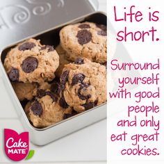 an advertisement for simply create's life is short with chocolate chip cookies in a tin