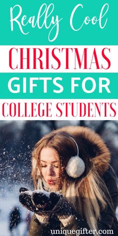 a girl in the snow with headphones on and text reading really cool christmas gifts for college students