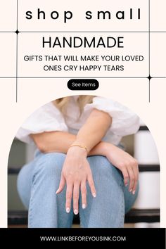 a woman sitting on the ground with her hands in her lap and text that reads, shop small handmade gifts that will make your loved ones cry happy tears