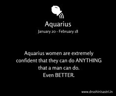 the aquarius zodiac sign is shown on a black background with white lettering that reads aquarius women are extremely confident that they can do anything that a man