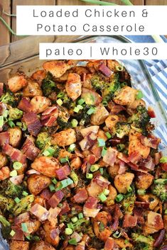 loaded chicken and potato casserole in a glass dish with text overlay that reads loaded chicken & potato casserole palen whole 30