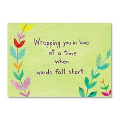 a card that says, wrapping you in love at a time when words fall short