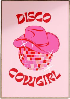 disco cowgirl poster with pink background and red hat on the front, says disco cowgirl