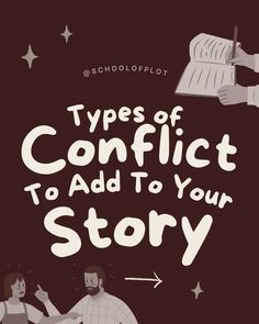 two people standing next to each other with the words types of conflict to add to your story