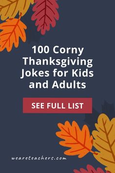 the words,'100 corny thanksgiving jokes for kids and adults see full list