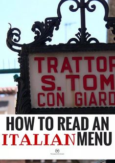 a restaurant sign with the words how to read an italian menu on it and below it