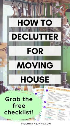 the words how to declutter for moving house grab the free checklist below