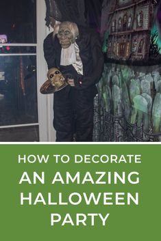 an image of halloween decorations with text overlay that reads how to decorate an amazing halloween party