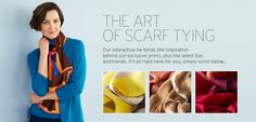 The art of scarf tying. Our interactive tie-torial, the inspiration behind our exclusive prints, plus the latest tips and trends. It's all right here for you, simply scroll below Tying Scarves, Tie Tutorial, Scarf Wearing, Head Scarf Tying, Quick Videos