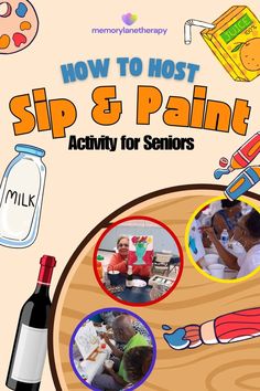 the cover of how to host sip and paint activity for seniors, with pictures of children around it