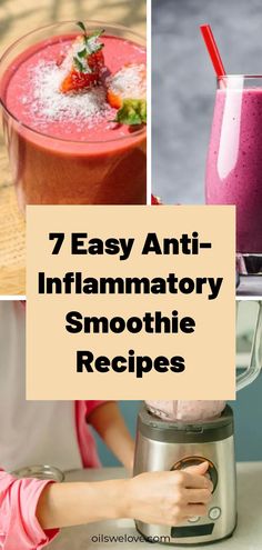 the 7 easy anti - inflamatory smoothie recipes