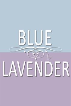 the words blue lavender are in white letters