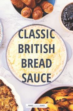 the cover of classic british bread sauce, with different types of baked goods in bowls