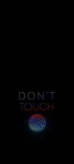 the words don't touch are lit up against a black background with an image of a finger print