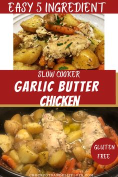 the recipe for slow cooker garlic butter chicken is shown in three different pictures with text overlay