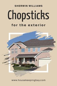 Chopsticks SW 7575 for the Exterior by Sherwin-Williams Exterior Materials, Dark Trim, Stone And Wood, Brick Stone, White Trim