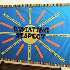 a bulletin board with the words radiating respect written on it in bright colors