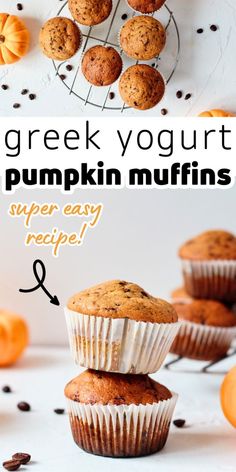 a muffin is stacked on top of each other with the words, greek yogurt pumpkin muffins super easy recipe