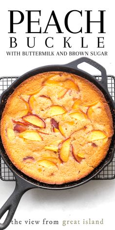 the cover of peach bucklele with buttermilk and brown sugar is shown in front of a cast iron skillet