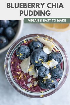 blueberry chia pudding in a glass bowl with lemons on top and the title overlay reads, vegan & easy to make