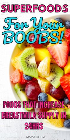 a bowl full of fruit with the words superfoods for your boobob