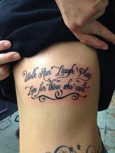 a woman with a tattoo on her thigh that says, wish run laugh play live for those who can't