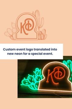 a neon sign that says custom event logo translated into new neon for a special event