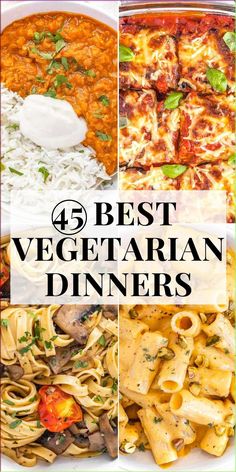 the best vegetarian dinners for dinner, including pasta and vegetables with text overlay that reads,