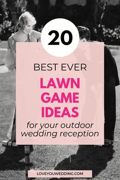 two people standing in the grass with text overlay that reads 20 best ever lawn game ideas for your outdoor wedding reception