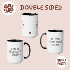 three coffee mugs with sayings on them, one is white and the other is black