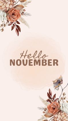 a watercolor floral frame with the words hello november